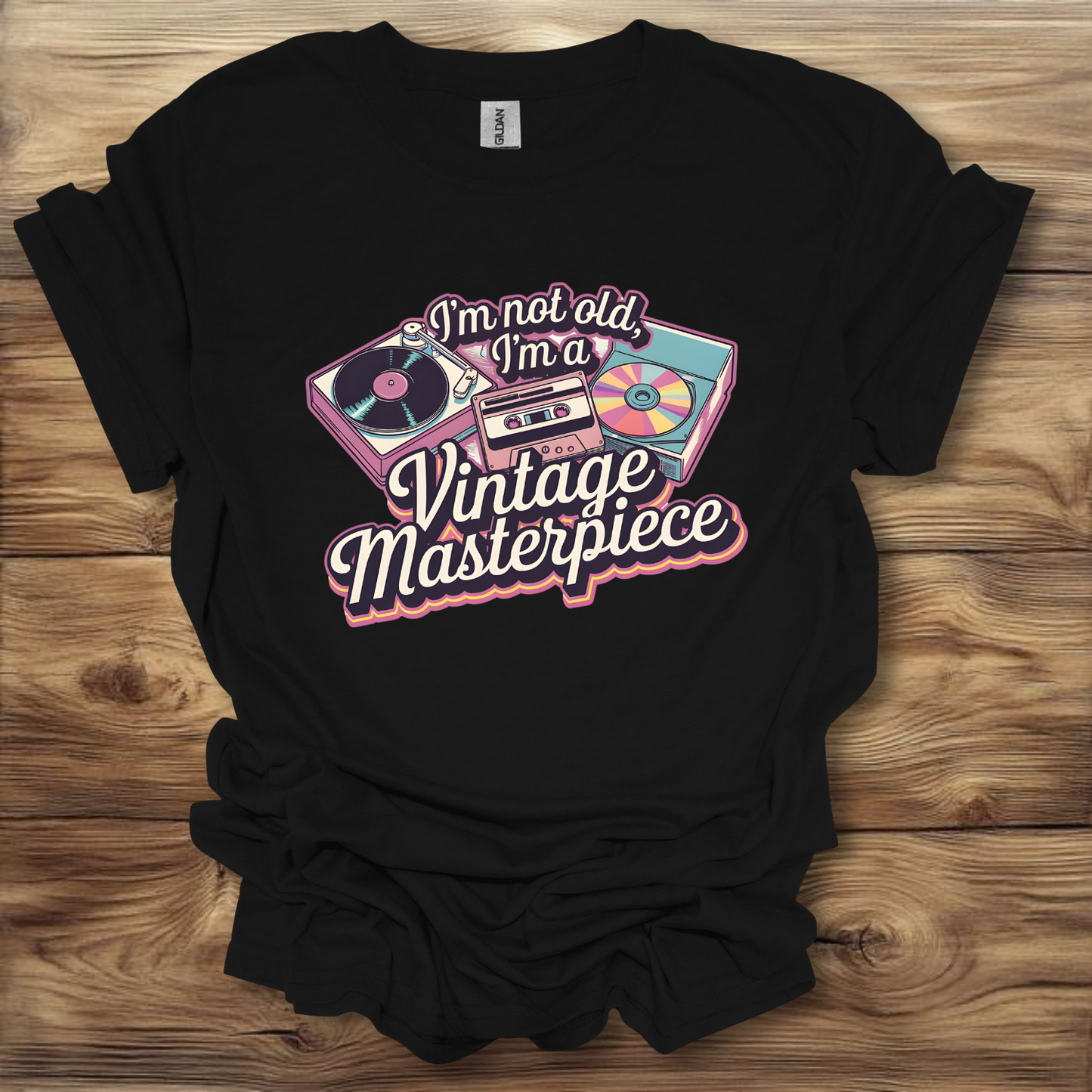 I'm Not Old, I'm A Vintage Masterpiece T-Shirt Unisex Adult Great Gift Him Her Birthday Holiday Christmas