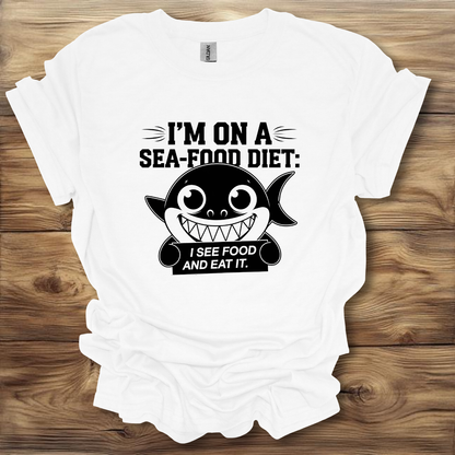 I'm On A Sea-Food Diet, I See Food And I Eat It T-Shirt Unisex Adult Great Gift Him Her Birthday Holiday Christmas