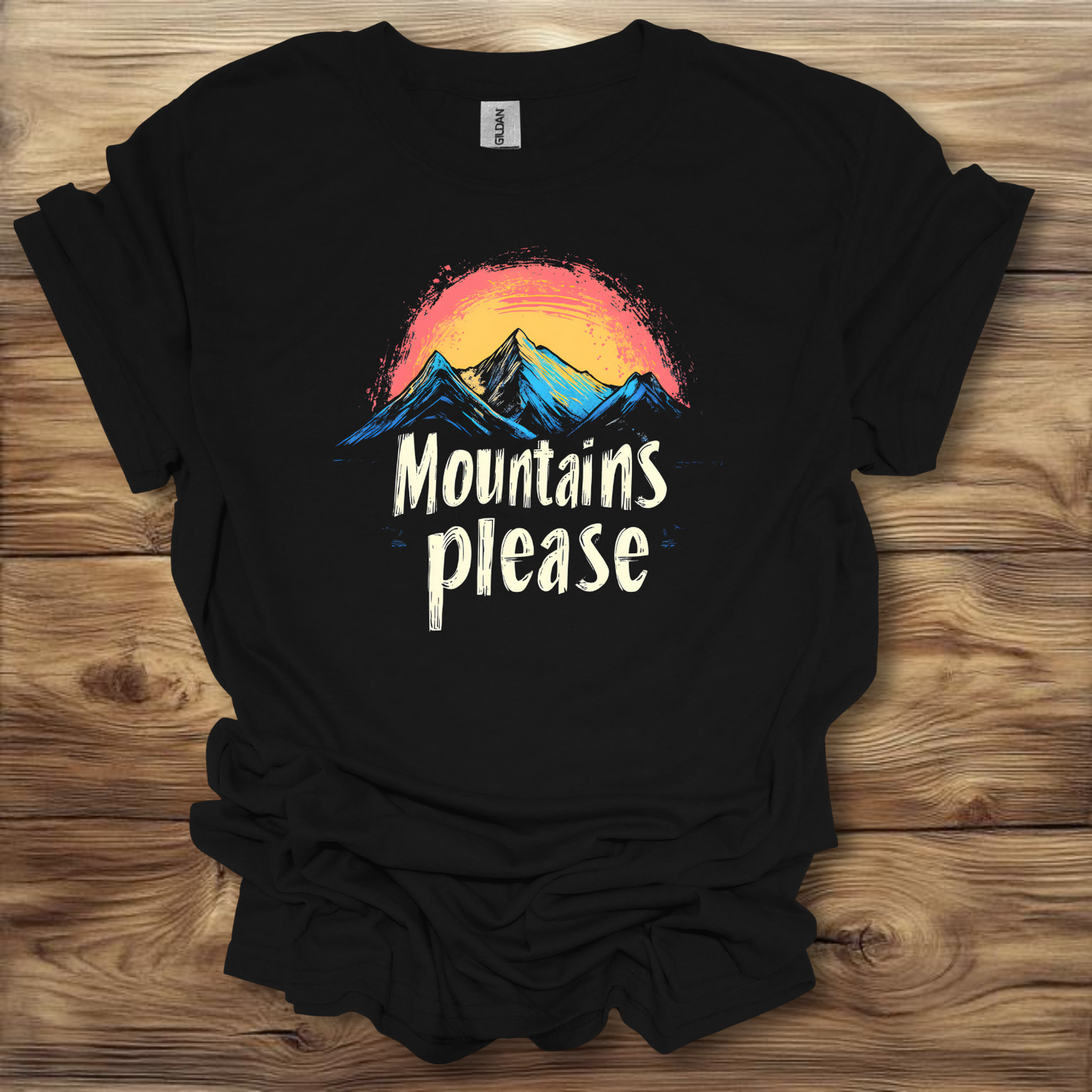 Mountains Please T-Shirt Unisex Adult Great Gift Him Her Birthday Holiday Christmas