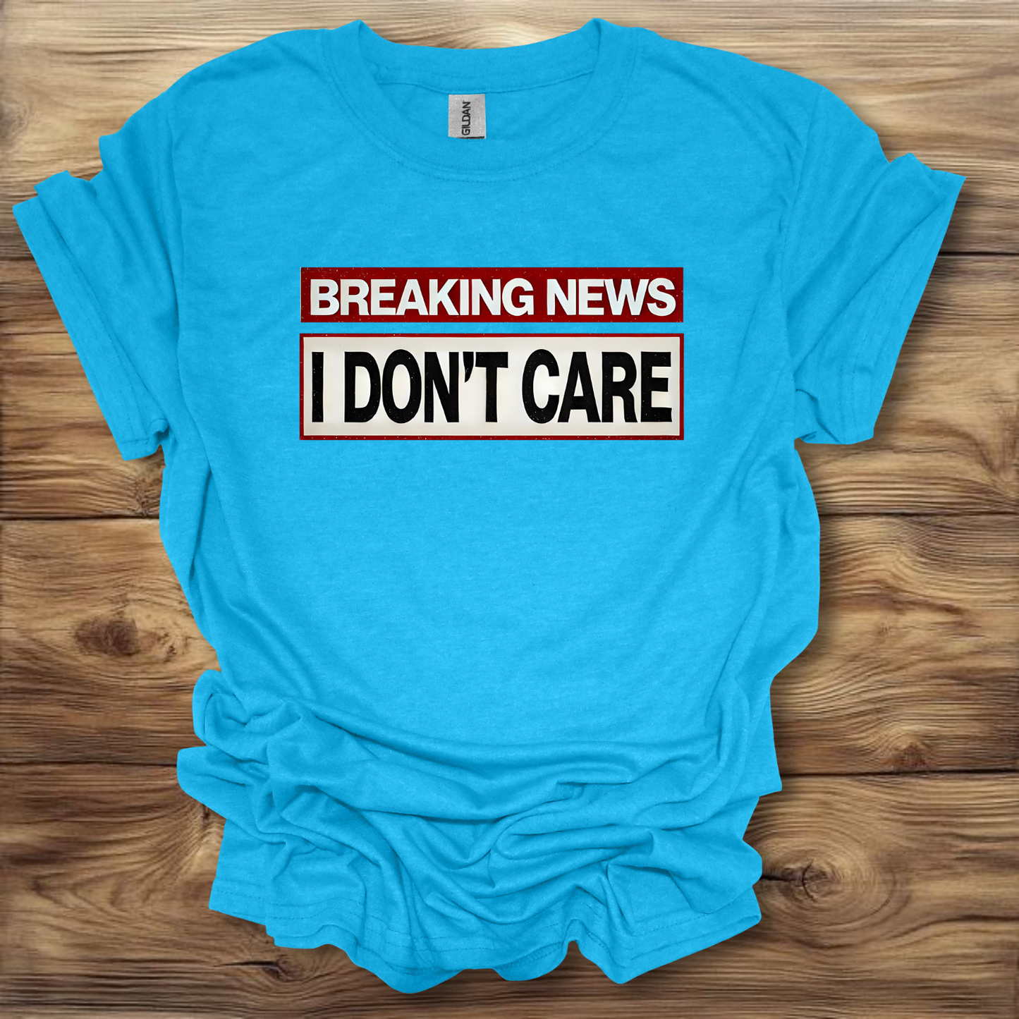 Breaking News I Don't Care T-Shirt Unisex Adult Great Gift Him Her Birthday Holiday Christmas