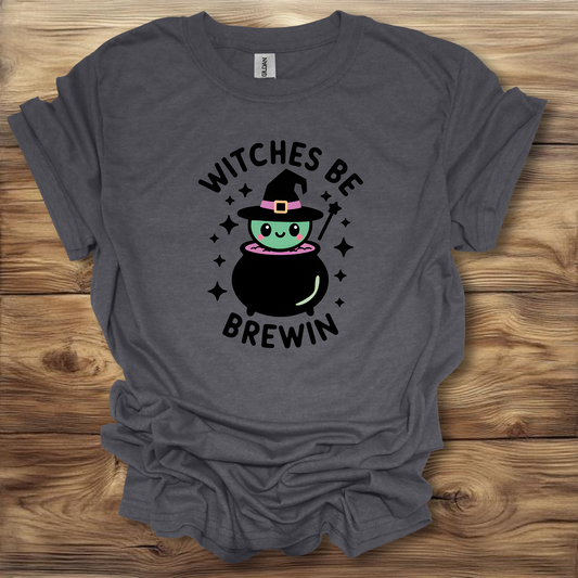 Witches Be Brewin T-Shirt Unisex Adult Great Gift Him Her Birthday Holiday Christmas