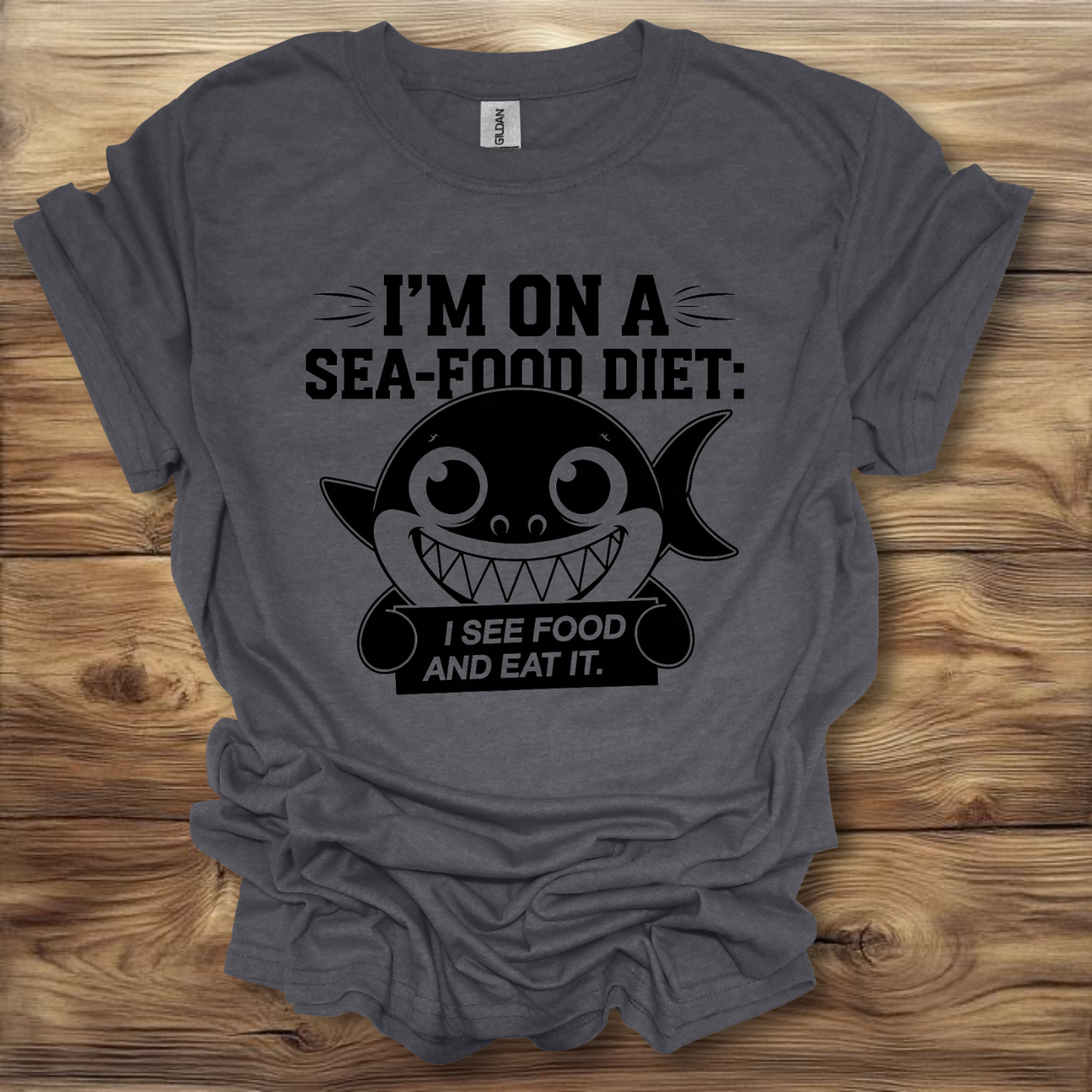 I'm On A Sea-Food Diet, I See Food And I Eat It T-Shirt Unisex Adult Great Gift Him Her Birthday Holiday Christmas