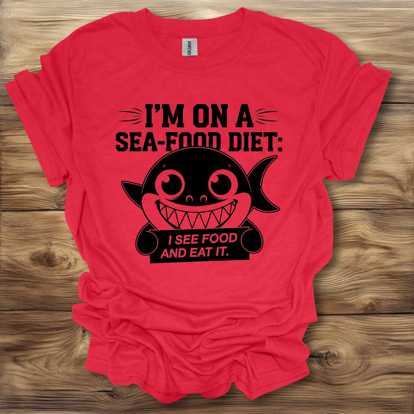 I'm On A Sea-Food Diet, I See Food And I Eat It T-Shirt Unisex Adult Great Gift Him Her Birthday Holiday Christmas