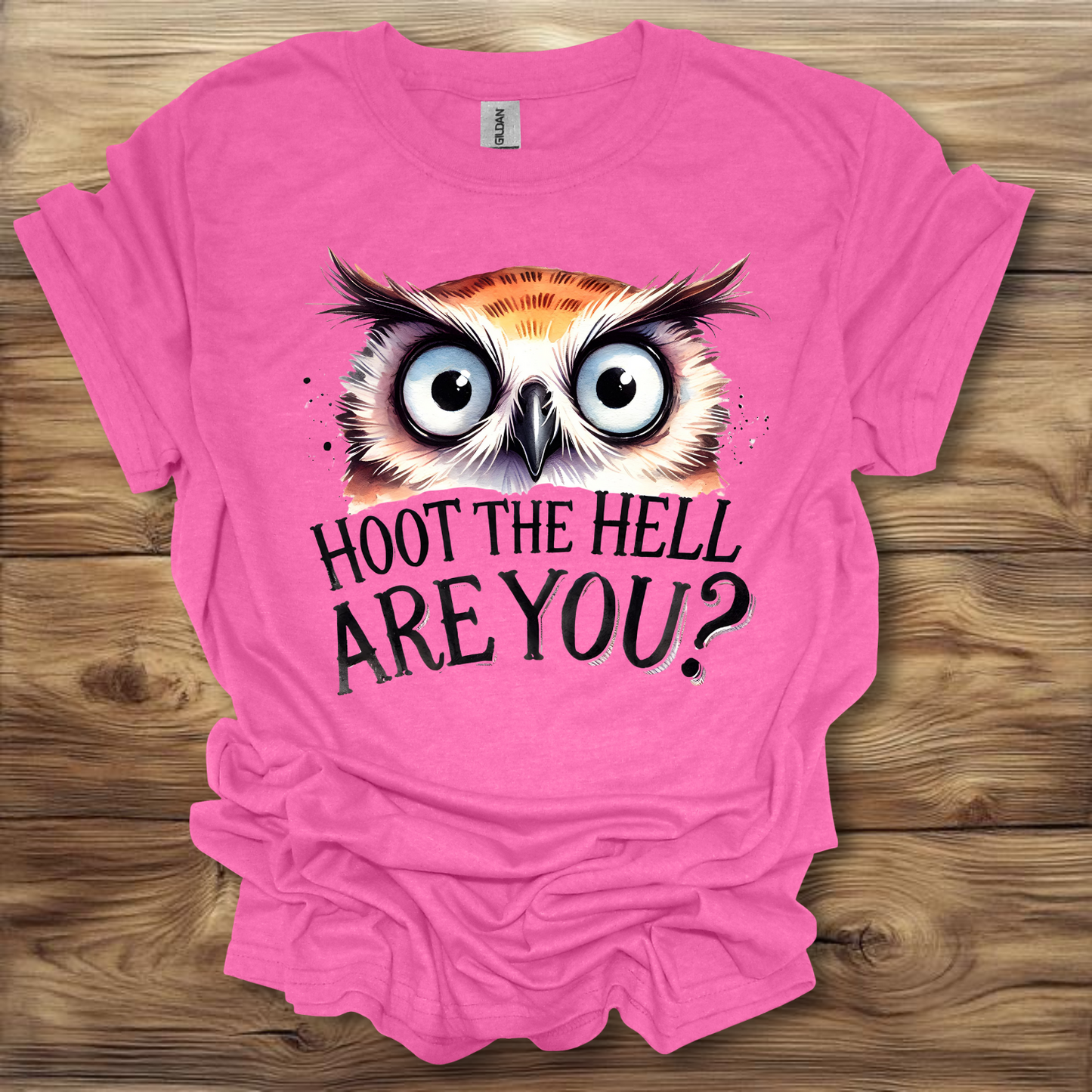 Hoot The Hell Are You? T-Shirt Unisex Adult Great Gift Him Her Birthday Holiday Christmas