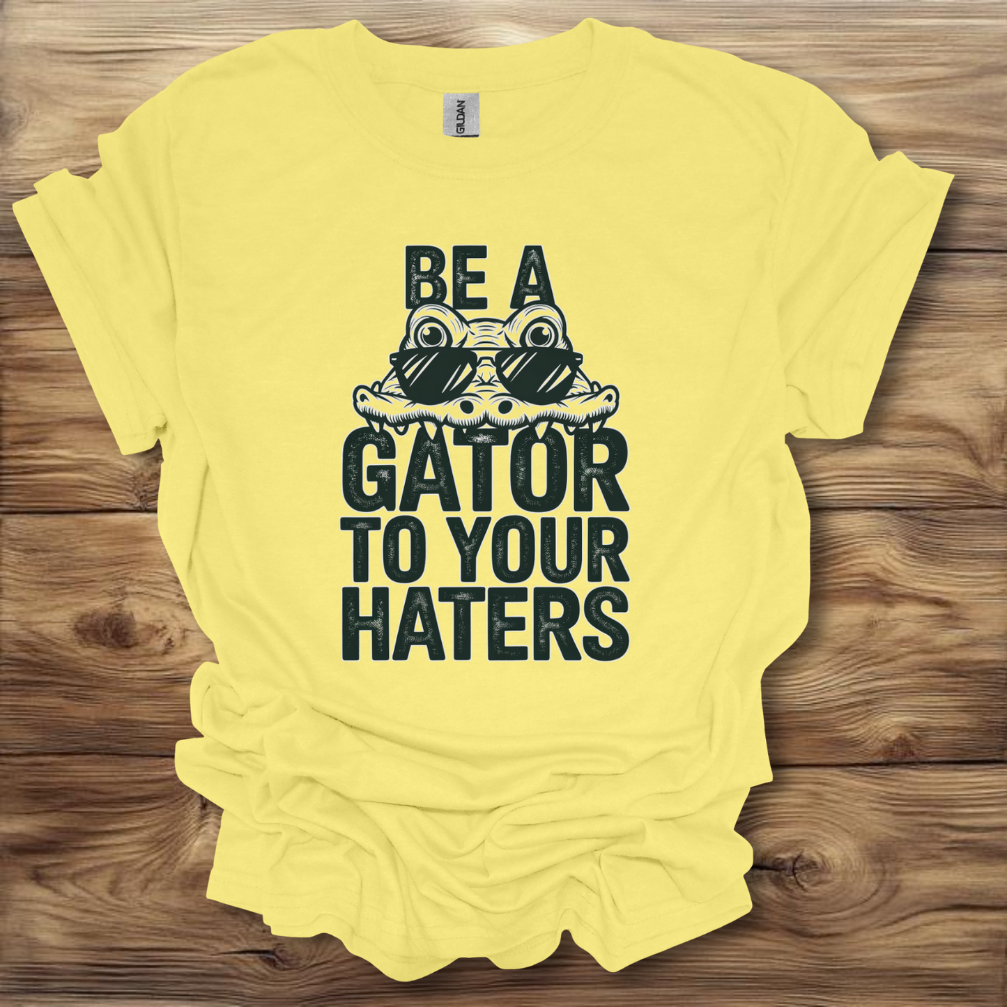 Be A Gator To Your Haters T-Shirt Unisex Adult Great Gift Him Her Birthday Holiday Christmas