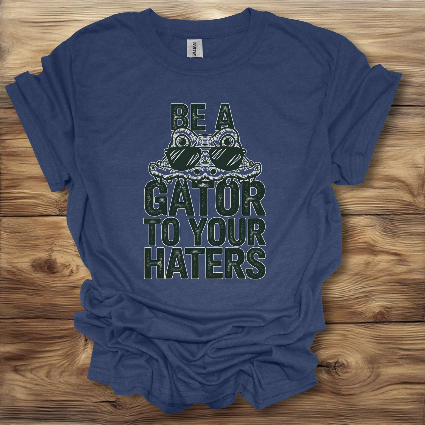 Be A Gator To Your Haters T-Shirt Unisex Adult Great Gift Him Her Birthday Holiday Christmas