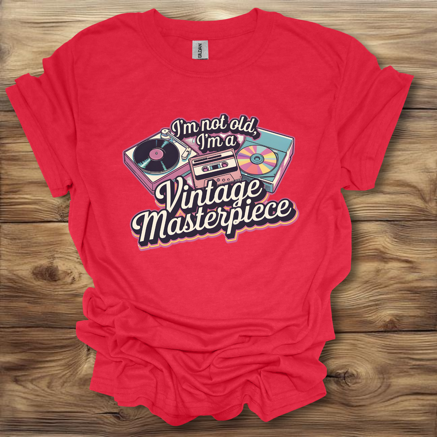 I'm Not Old, I'm A Vintage Masterpiece T-Shirt Unisex Adult Great Gift Him Her Birthday Holiday Christmas