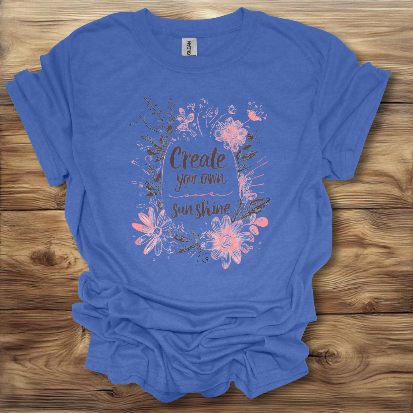 Create Your Own Sunshine T-Shirt Unisex Adult Great Gift Him Her Birthday Holiday Christmas