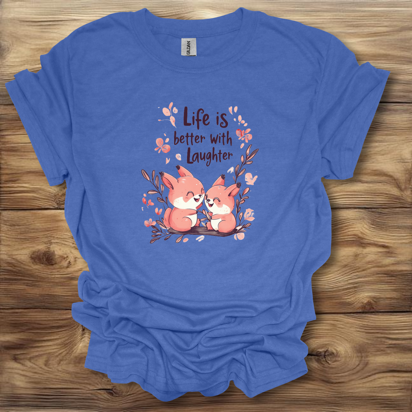 Life Is Better With Laughter T-Shirt Unisex Adult Great Gift Him Her Birthday Holiday Christmas