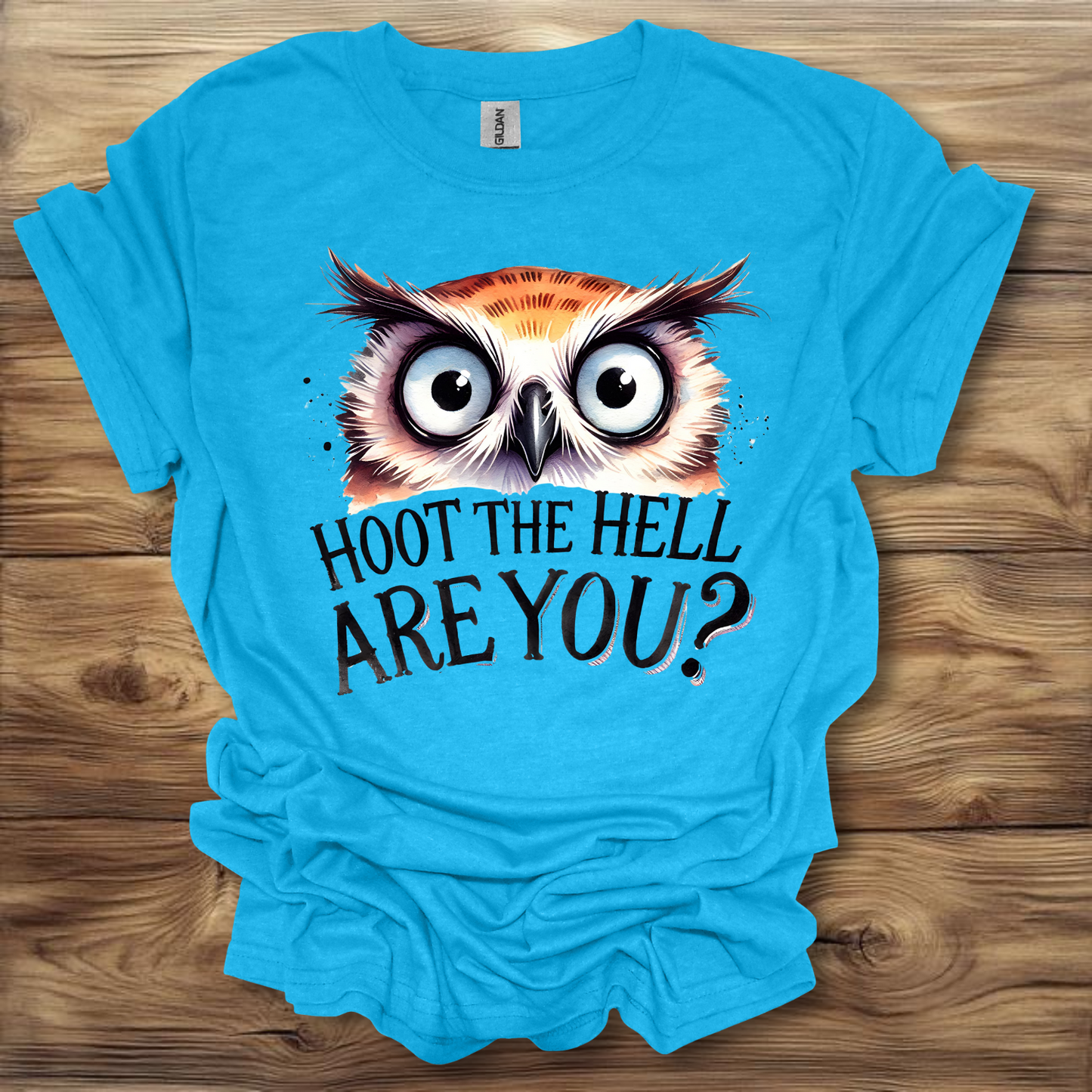 Hoot The Hell Are You? T-Shirt Unisex Adult Great Gift Him Her Birthday Holiday Christmas