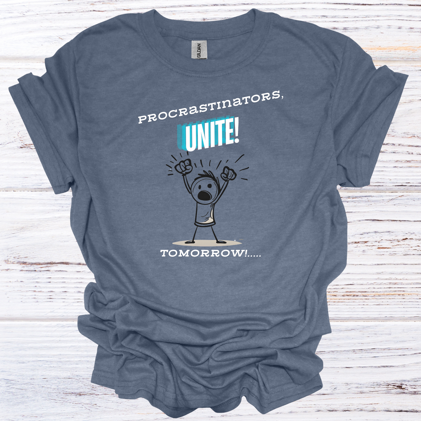 Procrastinators Unite Funny Stick Figure T-Shirt Unisex Adult Great Gift Him Her Birthday Holiday Christmas