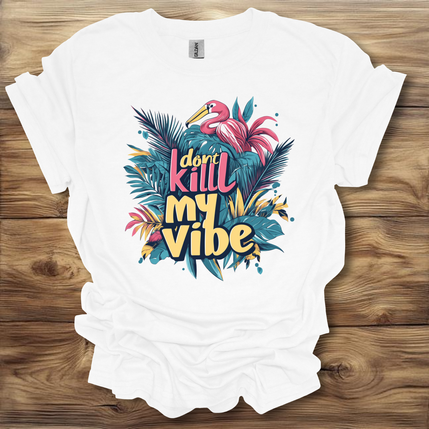 Don't Kill My Vibe T-Shirt Unisex Adult Great Gift Him Her Birthday Holiday Christmas