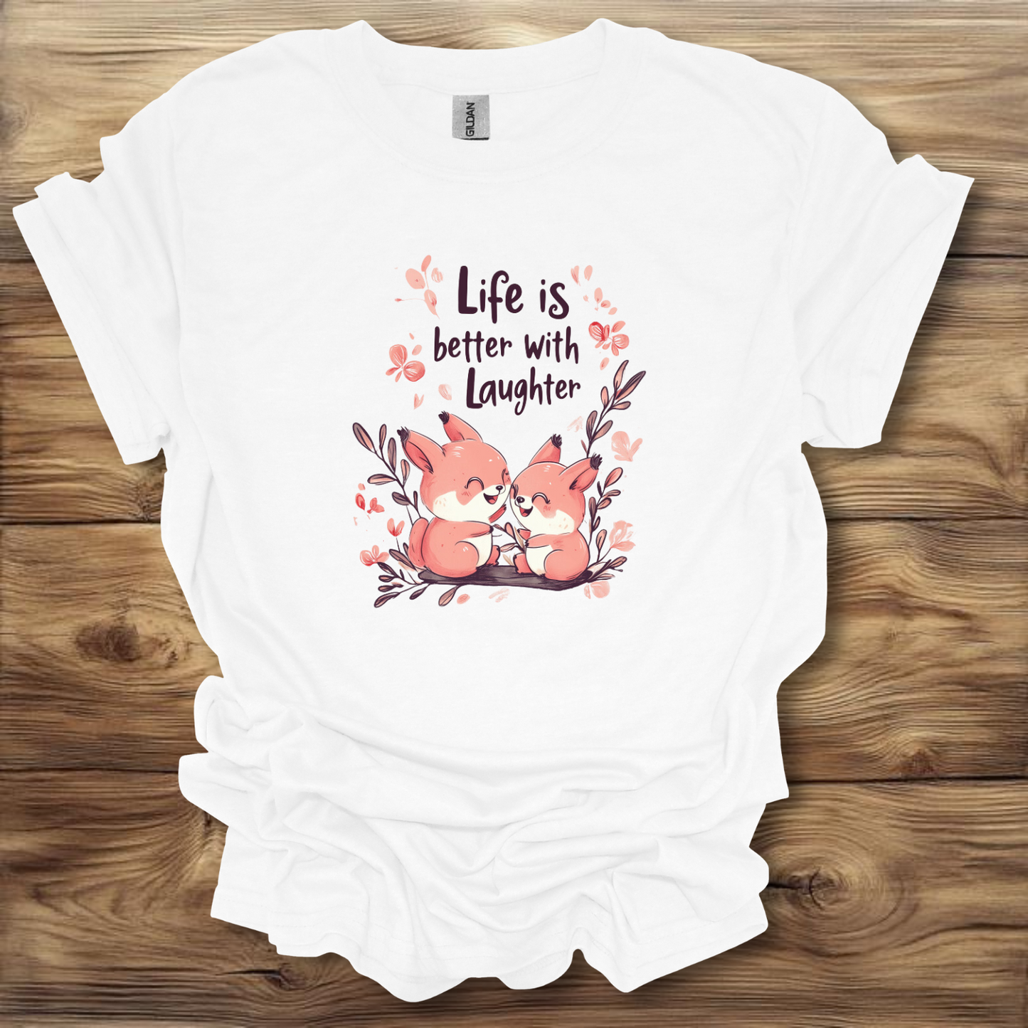 Life Is Better With Laughter T-Shirt Unisex Adult Great Gift Him Her Birthday Holiday Christmas