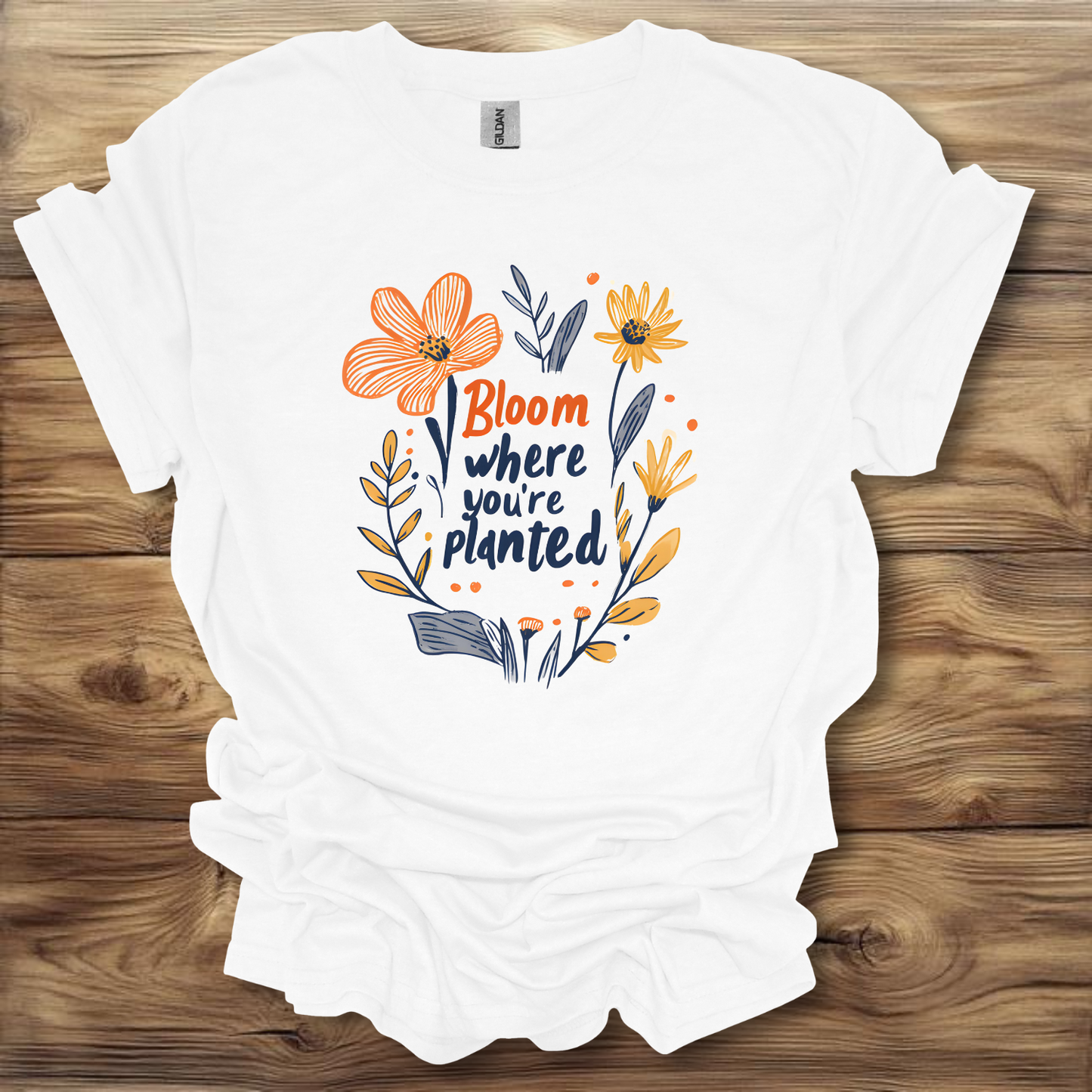 Bloom Where You're Planted T-Shirt Unisex Adult Great Gift Him Her Birthday Holiday Christmas